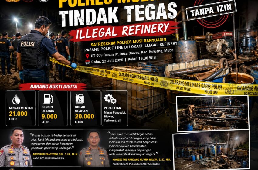  Polres Muba Pasang Police Line di Lokasi Illegal Refinery, Puluhan Ribu Liter BBM Ilegal Disita
